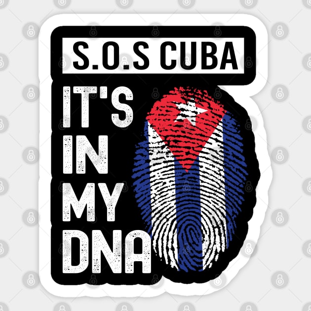 S.O.S Cuba- It's In My DNA- FREE CUBA - Cuba Libre PATRIA Y VIDA - VIVA CUBA LIBRE - Patria Y Vida Viva Cuba Libre Sticker by Charaf Eddine